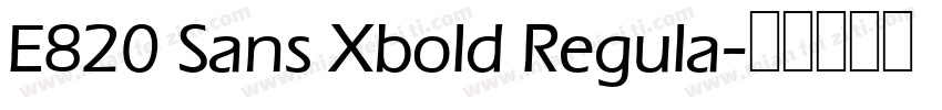 E820 Sans Xbold Regula字体转换